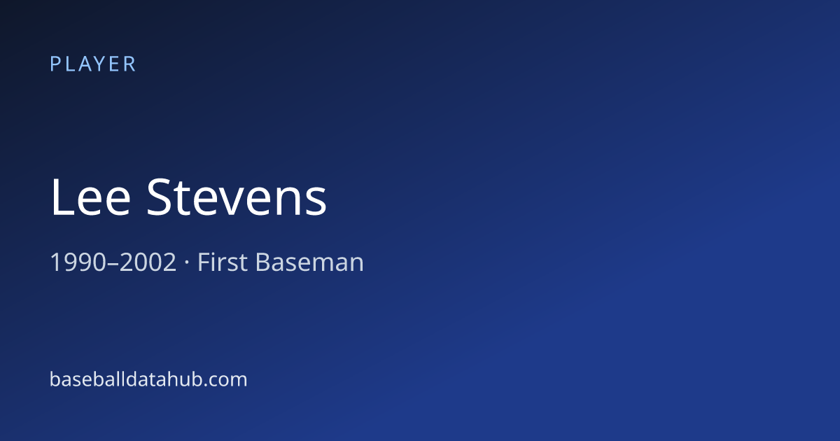 Lee Stevens Stats, Bio & Career Records - Baseball Data Hub