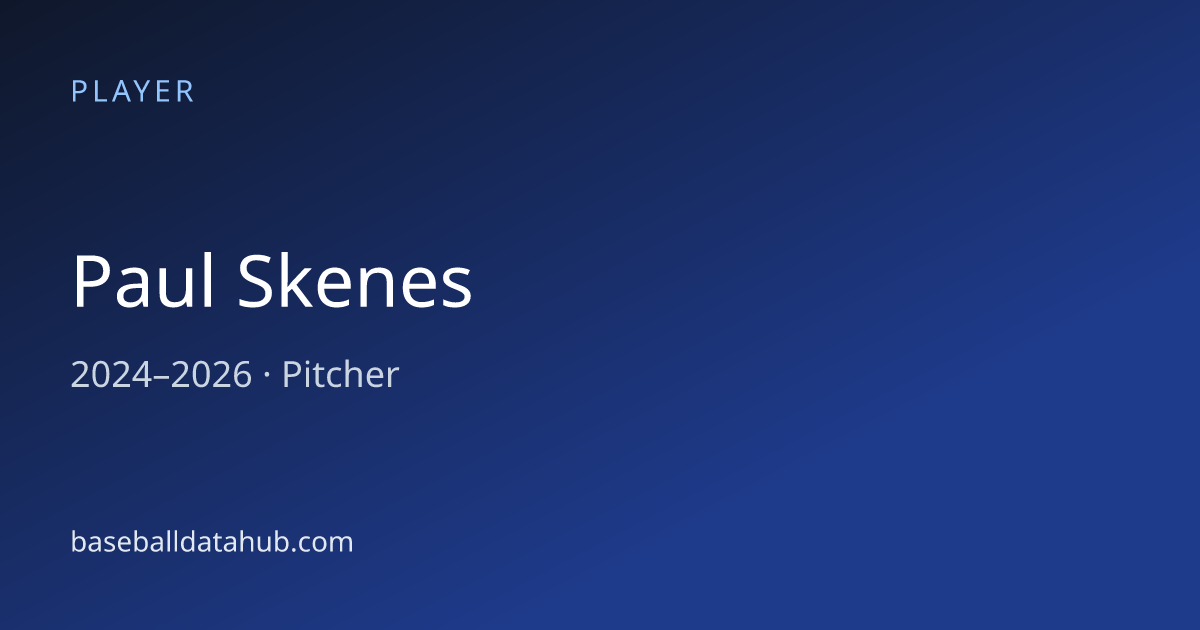 Paul Skenes Stats, Bio & Career Records - Baseball Data Hub