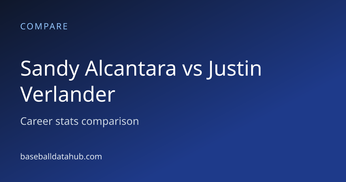 Sandy Alcantara vs Justin Verlander: Career Stats Comparison - Baseball ...